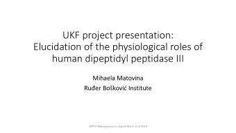 UKF project presentation:  Elucidation of the physiological roles of  human dipeptidyl peptidase