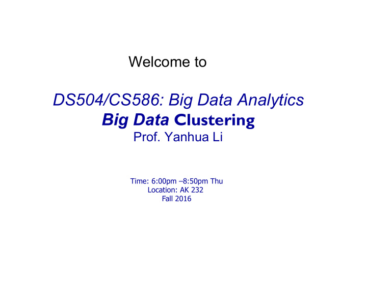 ds504 cs586 big data analytics big data clustering
