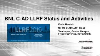 BNL C-AD LLRF Status and Activities  Kevin Mernick  for the C-AD LLRF group  Tom Hayes, Geetha
