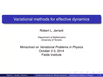 Variational methods for effective dynamics  Robert L. Jerrard  Department of Mathematics