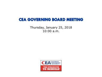 Thursday, January 25, 2018  10:00 a.m.  Chief Executive Officer, CEA  More Californians need
