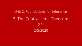 3. The Central Limit Theorem (2.5)  2/5/2020  Quiz 3 - Hypothesis Testing  Recap from last time  1.