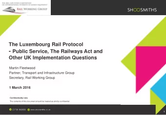 Flexibility in the Rail Protocol    Recognises different regimes and requirements    Economic