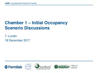 Chamber 1  Initial Occupancy  Scenerio Discussions  T. Lundin  18 December 2017  Agenda