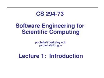 CS 294-73   Software Engineering for Scientific Computing