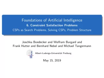 Foundations of Artificial Intelligence  6. Constraint Satisfaction Problems  CSPs as Search