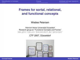 Frames for sortal, relational,  and functional concepts  Wiebke Petersen