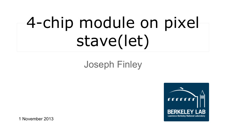 4 chip module on pixel stave let