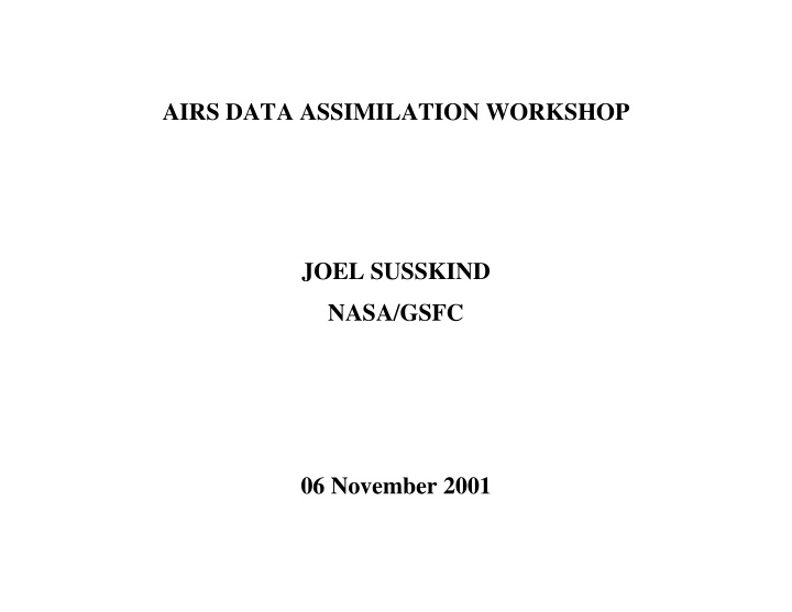 airs data assimilation workshop joel susskind nasa gsfc