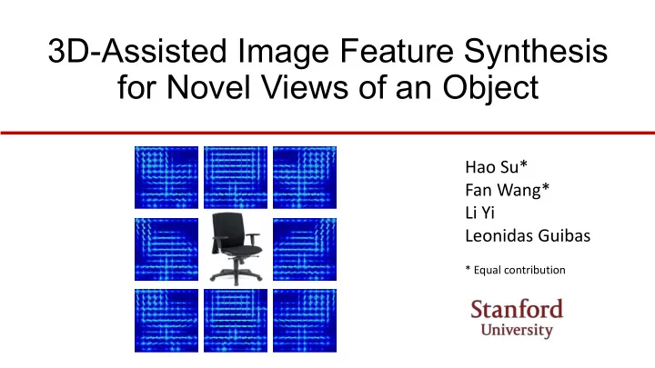 3d assisted image feature synthesis for novel views of an
