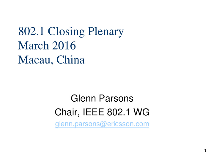 802 1 closing plenary march 2016 macau china