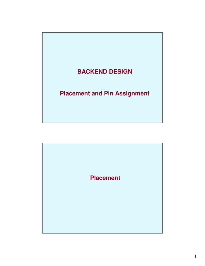 backend design placement and pin assignment placement