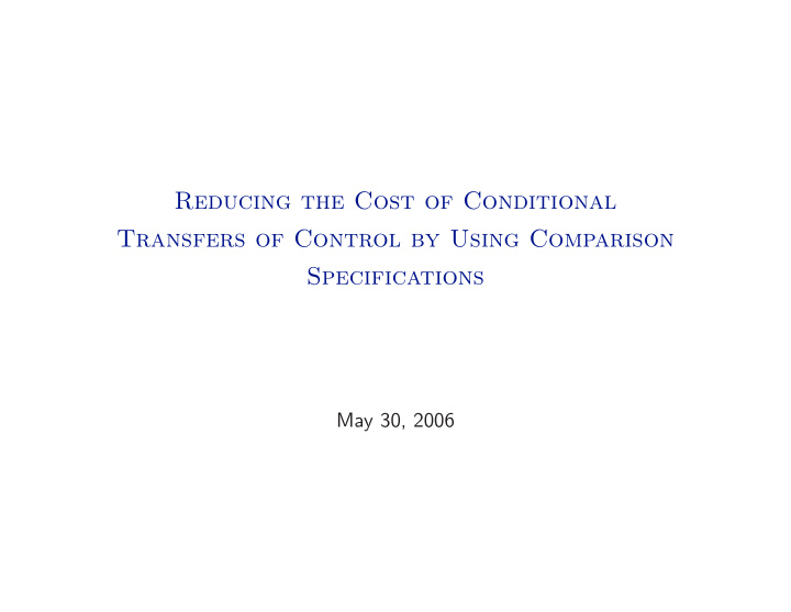reducing the cost of conditional transfers of control by