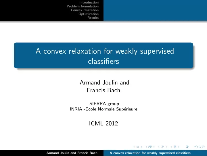 a convex relaxation for weakly supervised classifiers