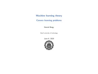 Machine learning theory  Convex learning problems  Hamid Beigy  Sharif university of technology