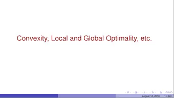 Convexity, Local and Global Optimality, etc.  August 14, 2018  1 / 394 Recap: Some Interesting