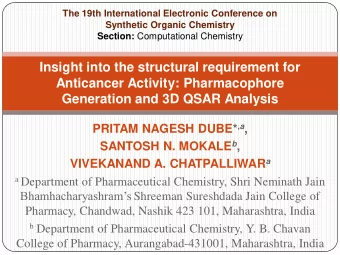 Anticancer Activity: Pharmacophore  Generation and 3D QSAR Analysis PRITAM NAGESH DUBE* , a ,
