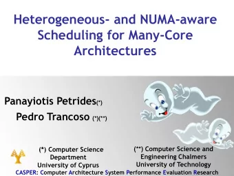 Architectures Panayiotis Petrides (*) Pedro Trancoso (*)(**) (**) Computer Science and  (*)