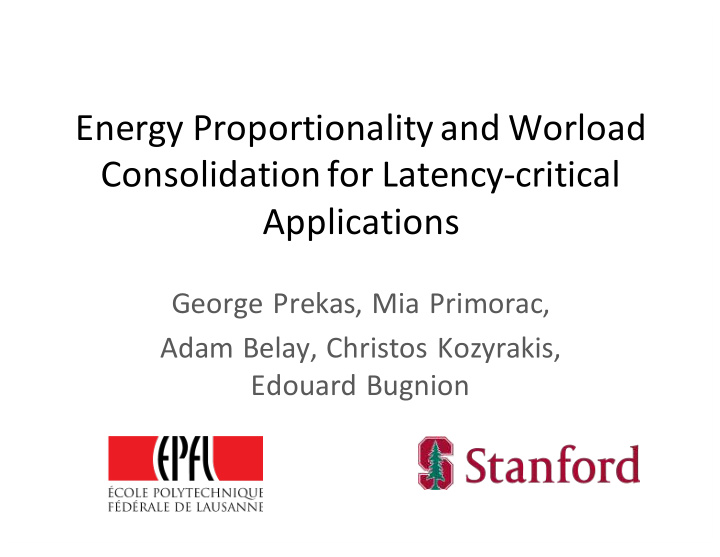 energy proportionality and worload consolidation for