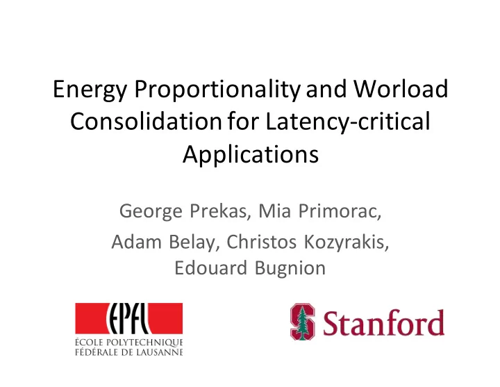 energy proportionality and worload consolidation for
