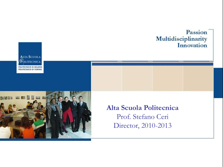 alta scuola politecnica prof stefano ceri director 2010