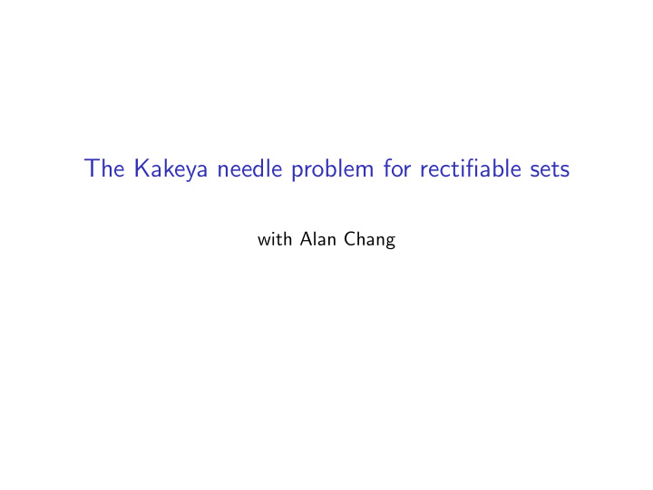 the kakeya needle problem for rectifiable sets
