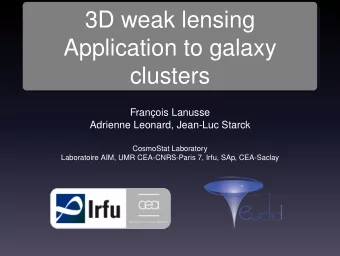 3D weak lensing  Application to galaxy  clusters  Franois Lanusse  Adrienne Leonard, Jean-Luc
