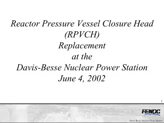 Reactor Pressure Vessel Closure Head  (RPVCH)  Replacement  at the  Davis-Besse Nuclear Power