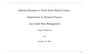 Optimal Decisions in Finite State Markov Chains:  Applications to Personal Finance  and Credit Risk
