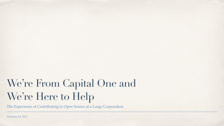 we re from capital one and we re here to help