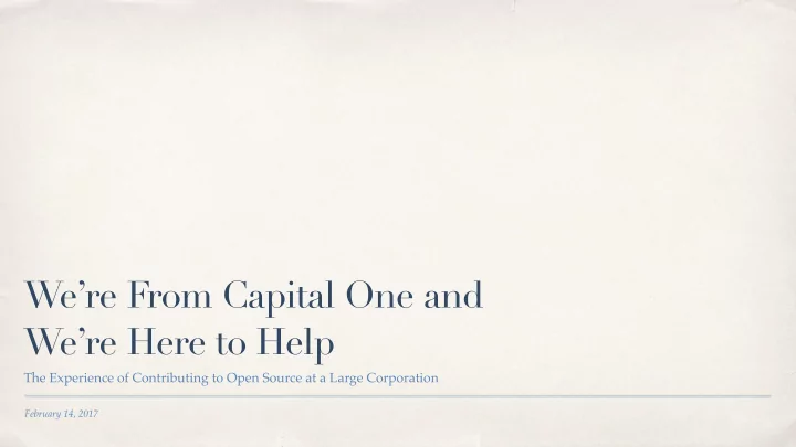 we re from capital one and we re here to help