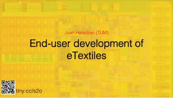 End-user development of  End-user development of  eTextiles eTextiles  tiny.cc/s2o  I want to