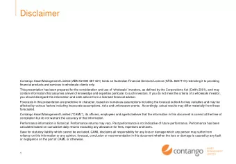 Disclaimer  Contango Asset Management Limited (ABN 52 085 487 421) holds an Australian Financial