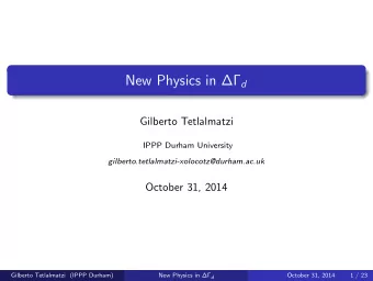 Content  Mixing of neutral B mesons.  Gilberto Tetlalmatzi (IPPP Durham) New Physics in  d