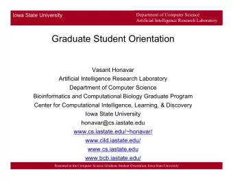 Graduate Student Orientation  Vasant Honavar Artificial Intelligence Research Laboratory