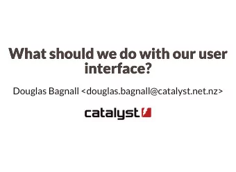 What should we do with our user  What should we do with our user  interface?  interface?  Douglas