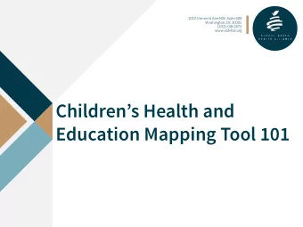 Childrens Health and  Education Mapping Tool 101  Help Us Count!  Are you joining as a group?