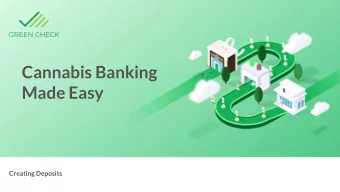 Cannabis Banking  Made Easy  Creating Deposits  Why are we here?  Banking the Cannabis Industry