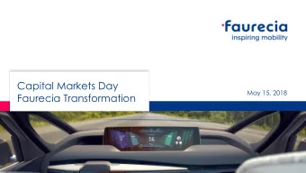 Capital Markets Day  May 15, 2018  Faurecia Transformation  Agenda  1  2020 financial targets  2