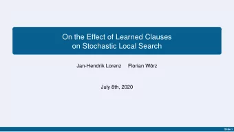 On the Effect of Learned Clauses  on Stochastic Local Search  Jan-Hendrik Lorenz  Florian Wrz