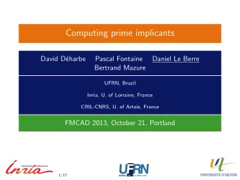 Computing prime implicants  David D  eharbe  Pascal Fontaine  Daniel Le Berre  Bertrand Mazure