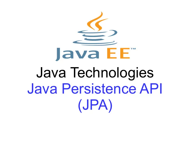 java technologies java persistence api jpa