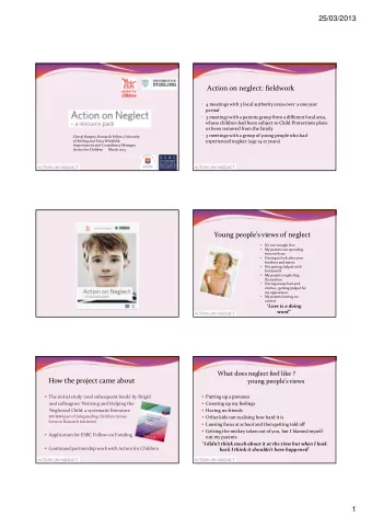 25/03/2013  Action  on  neglect:  fieldwork  4  meetings  with  3  local  authority  areas  over