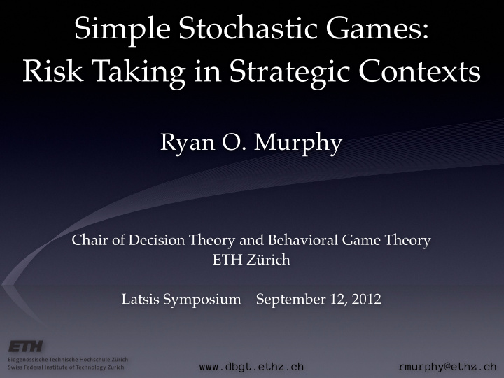 simple stochastic games risk taking in strategic contexts
