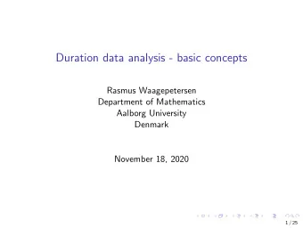 Duration data analysis - basic concepts  Rasmus Waagepetersen  Department of Mathematics  Aalborg