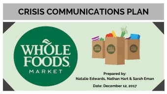 CRISIS COMMUNICATIONS PLAN  Prepared by:  Natalie Edwards, Nathan Hart &amp; Sarah Eman  Date: