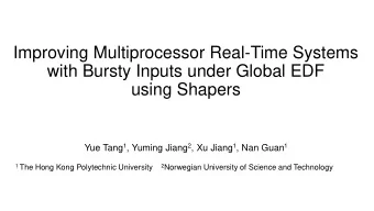 using Shapers Yue Tang 1 , Yuming Jiang 2 , Xu Jiang 1 , Nan Guan 1 1 The Hong Kong Polytechnic