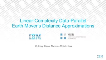 Linear-Complexity Data-Parallel  Earth Movers Distance Approximations  Kubilay Atasu, Thomas
