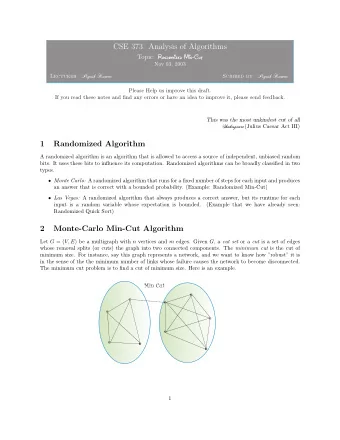 CSE 373: Analysis of Algorithms Topic: Randomized Min-Cut  Nov 03, 2003 Lecturer: Piyush Kumar