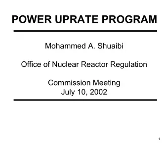 POWER UPRATE PROGRAM  Mohammed A. Shuaibi  Office of Nuclear Reactor Regulation  Commission Meeting